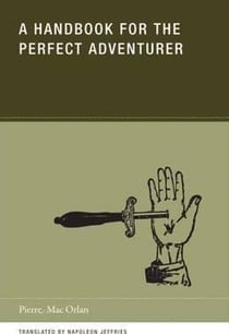 Pierre mac orlan a handbook for the perfect adventurer