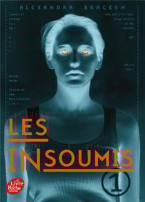 Les insoumis (Darkest minds Rébellion) - Tome 1