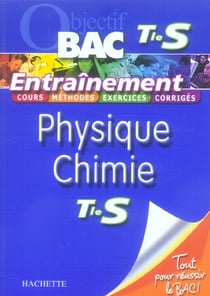 Objectif bac - physique-chimie - terminale s - entraînement