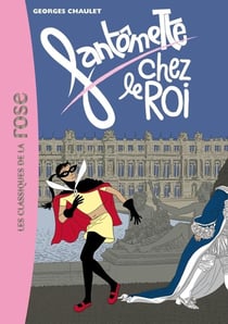 Fantômette 15 - Fantômette chez le roi