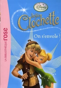 La Fée Clochette 11 - On s'envole !