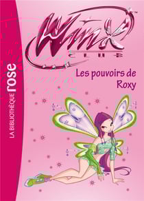 Winx Club 38 - Les pouvoirs de Roxy