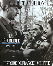 Histoire de france - la republique 1880-1995 (tome 5) - de jules ferry a francois mitterrand