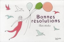 Boîte à bonheur - bonnes résolutions