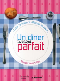 Un dîner presque parfait