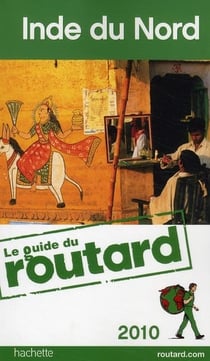 Guide du routard - inde du nord (édition 2010)