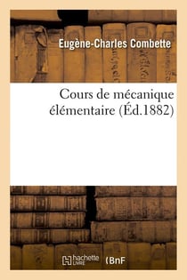 Cours de mécanique élémentaire (Éd.1882)