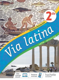 Via Latina Latin Option LCA 2de - Livre Elève - Ed. 2020