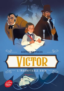 Victor, l'indomptable Hugo