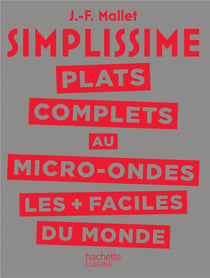 Simplissime : plats complets au micro-ondes les plus faciles du monde