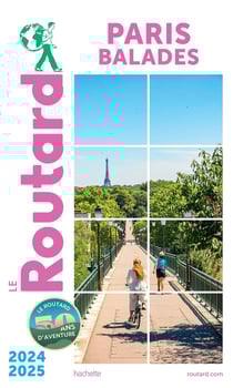 Guide du Routard : Paris balades (édition 2024/2025)