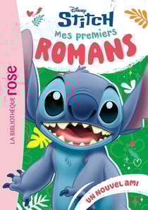 Mes premiers romans Stitch Tome 3 : Un nouvel ami