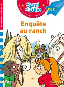 Sami et Julie CE2 : Enquête au ranch