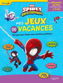 Spidey et ses amis extraordinaires - Mes jeux de vacances - De la Moyenne à la Grande Section