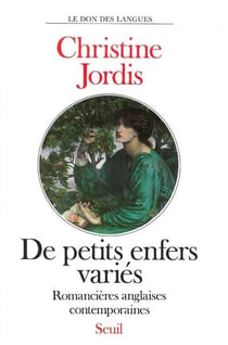 De petits enfers variés - romancières anglaises contemporaines