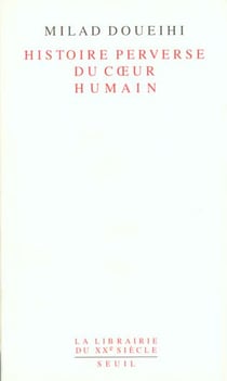 Histoire perverse du coeur humain