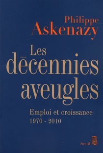 Les décennies aveugles - emploi et croissance 1970-2010
