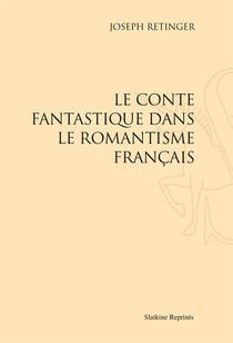 Le conte fantastique dans le romantisme français