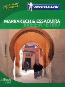 Le guide vert week-end : Marrakech & Essaouira (édition 2012)