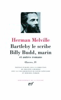 Oeuvres Tome 4 - Bartleby le scribe - Billy Budd, marin - et autres romans