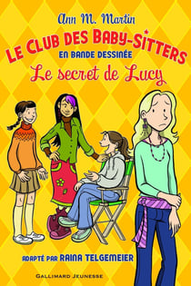 Le Club des Baby-Sitters Tome 3 : le secret de Lucy