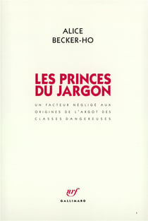 Les princes du jargon - un facteur neglige aux origines de l'argot des classes dangereuses