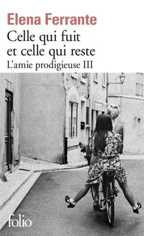 L'amie prodigieuse Tome 3 - celle qui fuit et celle qui reste