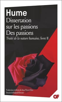 Traité de la nature humaine : Dissertation sur les passions - Des passions