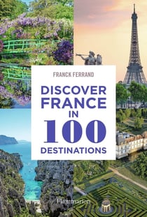 Discover france in 100 destinations