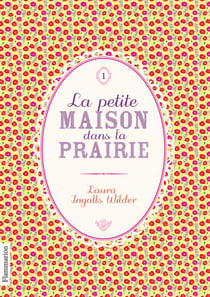 La Petite Maison Dans La Prairie T01