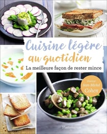 Cuisine légère au quotidien - la meilleure facon de rester mince