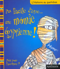 Pas facile d'etre... une momie egyptienne
