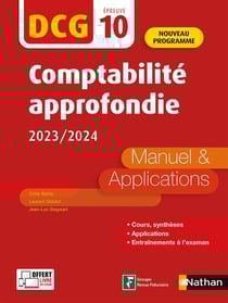 Comptabilité approfondie 2020/2021 - DCG - Epreuve 10 - Manuel et applications - Edition 2023-2024