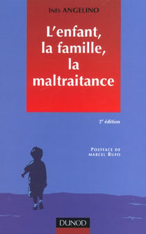 L'enfant la famille la maltraitance - 2e edition