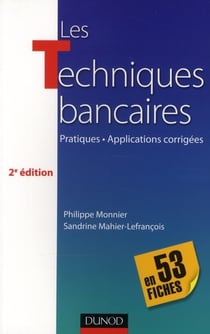 Les techniques bancaires en 53 fiches (2e édition)