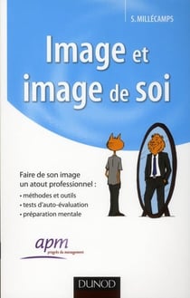 Image et image de soi - Faire de son image un atout professionnel