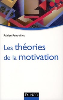 Les théories de la motivation - approche du modèle intégratif