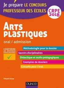 Je prépare - arts visuels - oral / admission - crpe (édition 2018)