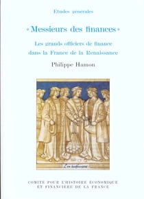 messieurs des finances. les grands officiers de finance dans la france de la ren