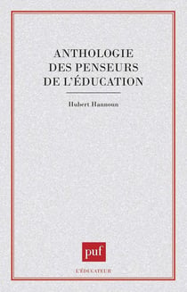 L'anthologie des penseurs de l education