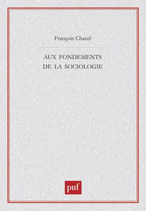 Aux fondements de la sociologie
