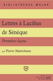 Premières leçons sur lettres à Lucilius de Sénèque