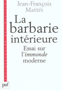 Barbarie interieure (3eme edition) (la) - essai sur l'immonde moderne