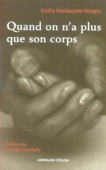 Quand on n'a plus que son corps - Soin et non-soin de soi en situation de précarité
