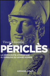 Périclès - 2e éd. - La démocratie athénienne à l'épreuve du grand homme