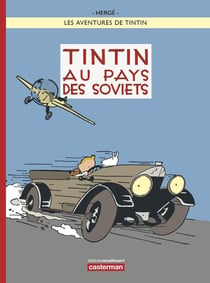 Les aventures de Tintin Tome 1 : Tintin au pays des Soviets