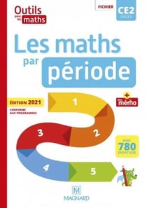 Outils pour les maths : CE2 - les maths par période - fichier + mémo (édition 2021)