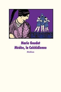 Médée, la Colchidienne