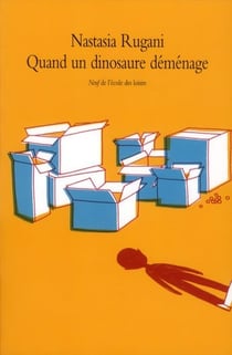 Quand un dinosaure demenage