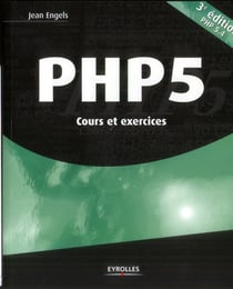 PHP 5 - cours et exercices (3e édition)